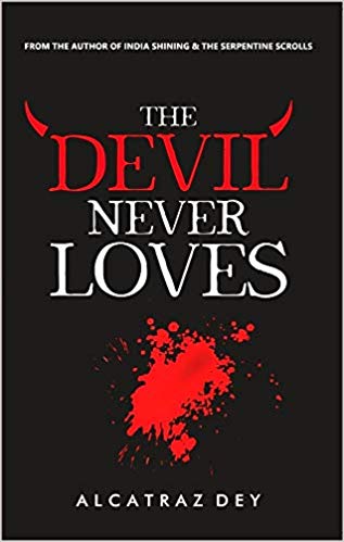 The Devil Never Loves Paperback – 2019